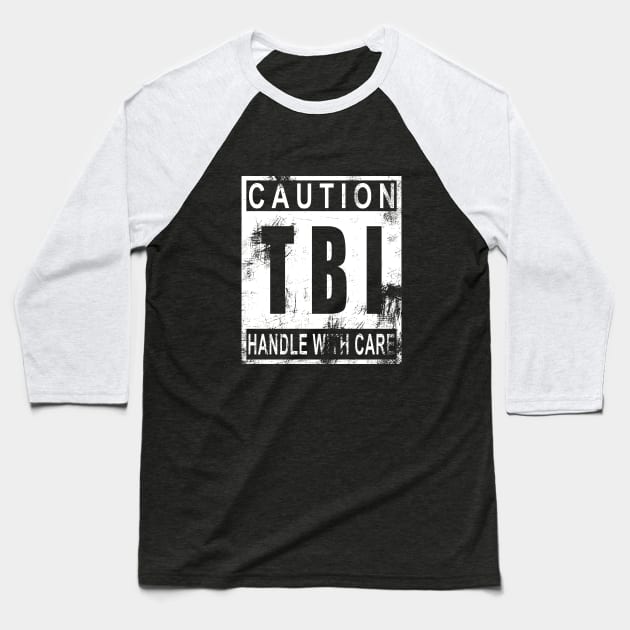 TBI Handle with Care T-Shirt White Baseball T-Shirt by survivorsister